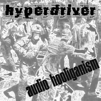 Hyperdriver - Audio Hooliganism