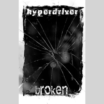 ​Hyperdriver - Broken