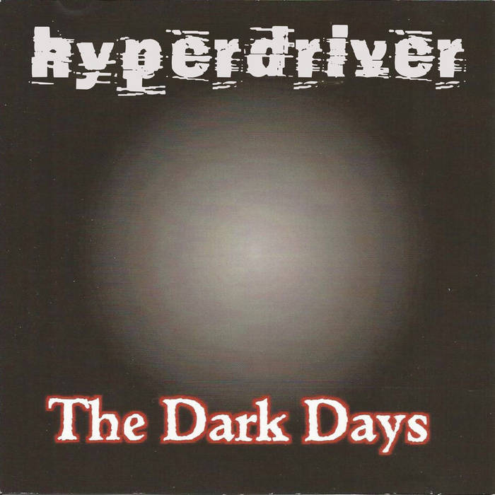 Hyperdriver - The Dark Days